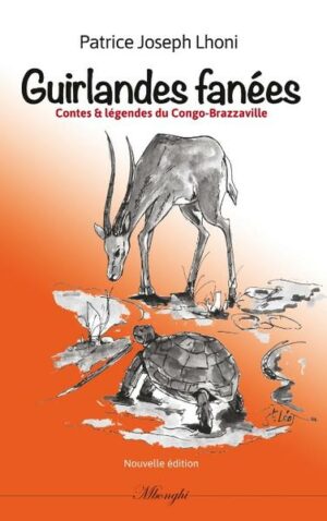 Guirlandes fanées: Contes & légendes du Congo Brazzaville | Bundesamt für magische Wesen