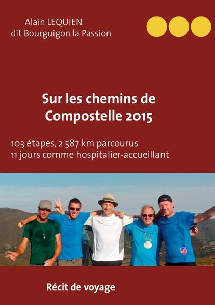 Mon cheminement 2015 vers Saint-Jacques de Compostelle est le plus long que j'ai parcouru à pied : 2 587 km en 103 jours de marche, plus 11 jours comme hospitalier-accueillant au Puy-en-Velay. En France : la voie de Genève jusqu'au Puy-en-Velay, la Régordane (à travers les Cévennes) et la voie d'Arles jusqu'au col du Somport. En Espagne : le camino Aragones, le Camino Norte, le Camino Primitivo, la fin du Camino Frances jusqu'à Santiago. Au Portugal : Le caminho Portugues depuis Lisbonne, avec une mission à Fatima, puis détour après Redondela par la Ruta Maritima jusqu'à Padron, et de nouveau Santiago. Plus de 300 images couleurs accompagnent ce cheminement, près d'un millier sont visibles sur mon blog : www.bourguignon-la-passion.fr Auteur, conférencier, j'ai parcouru à huit reprises le chemin vers Santiago en empruntant des chemins différents. Plus de 15 000 km, plus de 500 jours sac à dos. Cet ouvrage est le premier de la série : Carnets de voyage vers Compostelle.