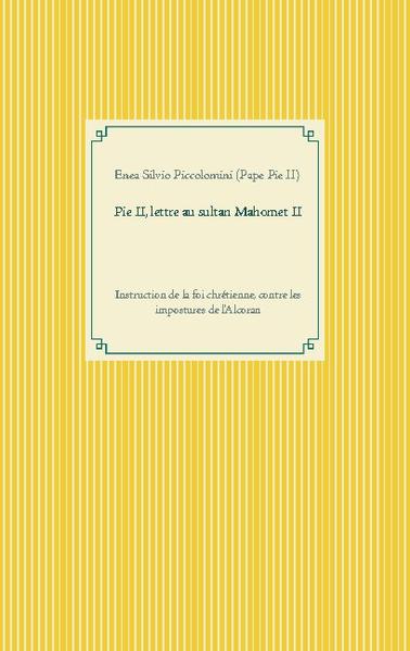 La chute de Constantinople est un siège historique qui aboutit, le 29 mai 1453, à la prise de la ville par les troupes ottomanes conduites par Mahomet II.Elle marque la disparition de l'Empire romain d'Orient, aussi qualifié d'Empire byzantin, et sa fin définitive en tant qu'entité politique et juridique. En 1461,Le pape Pie II écrit une Lettre à Mahomet II le Conquérant ottoman qui a pris Constantinople en 1453 lui promettant de le reconnaître comme nouvel Empereur d'Orient s'il se convertit au Catholicisme. Cette lettre, très controversée, se veut être une ode à la foi catholique et une condamnation de la religion mahométane.