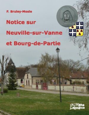 Notice sur Neuville et Bourg-de-Partie | Félix Bruley-Mosle