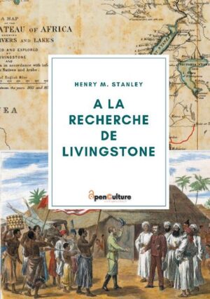 A la recherche de Livingstone | Henry M. Stanley