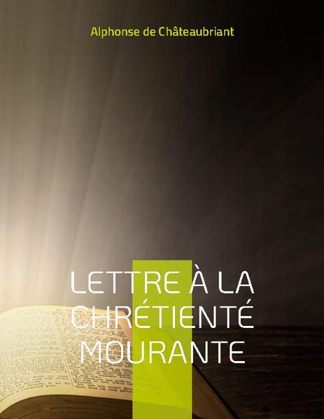 Cette "Lettre à la Chrétienté mourante", rédigée entre 1930 et 1938 est le témoignage de l'évolution spirituelle d'Alphonse de Châteaubriant, mais aussi son testament politique. Il réunit la vision de l'esprit et la lumière de l'âme d'un l'écrivain dont l'oeuvre reste encore à (re)découvrir. Cet ouvrage marque une étape importante dans une philosophie engagée où le christianisme catholique est paré avec tous ses dogmes. Extrait : « J'écris ceci en repoussant loin de mon souci toute préoccupation littéraire. Je ne me préoccupe plus de "cet esprit de la maison", de cet amour-propre qui commande, directement ou indirectement, aux choses que nous disons. Tout cela est fini, bien fini, devant les méchants comme devant les bons