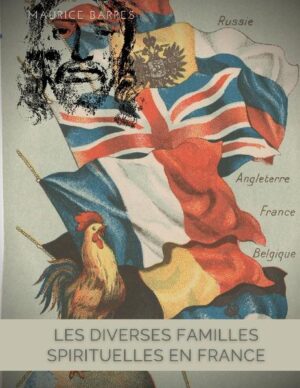 Les diverses familles spirituelles en France | Maurice Barrès