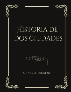 Historia de dos ciudades | Charles Dickens