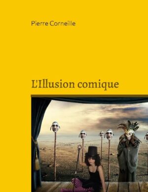 L'Illusion comique | Bundesamt für magische Wesen