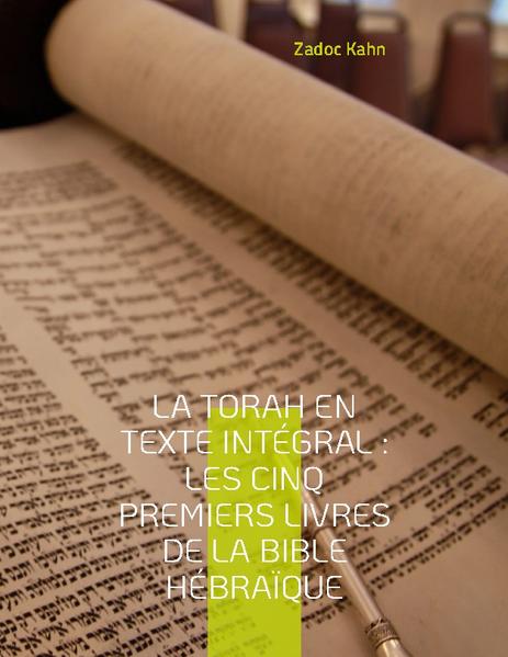 Edition intégrale de La Torah-Les cinq premiers livres de la Bible hébraïque , dans la traduction de Zadoc Kahn. Ouvrage entièrement relu, revu et corrigé avec mise en page adaptée aux liseuses. La Torah ou Thora (en hébreu , « instruction »