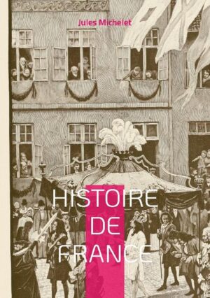 Histoire de France | Jules Michelet