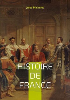 Histoire de France | Jules Michelet