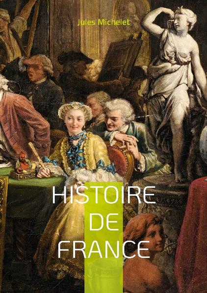 Histoire de France | Jules Michelet