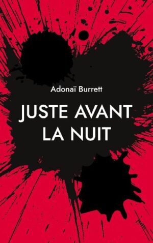 Juste avant la nuit | Adonaï Burrett