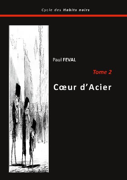 Coeur d'acier est le tome 2 du cycle des habits noirs de Paul FEVAL. Résumé: dans cet épisode, nous allons assister à l'ascension criminelle de la belle aventurière Marguerite Sadoulas, dite Marguerite de Bourgogne, devenue comtesse de Clare et l'un des principaux chefs des Habits noirs, ainsi que la lutte du jeune Roland de Clare, l'héritier légitime de la fortune et du nom de Clare, pour retrouver son héritage, convoité par les Habits noirs, et son identité...