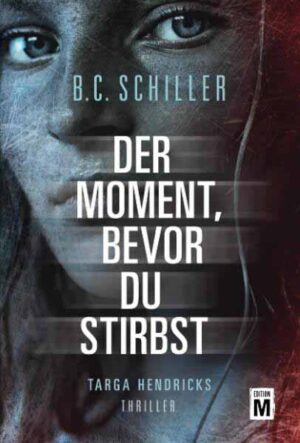 Der Moment, bevor du stirbst | B.C. Schiller