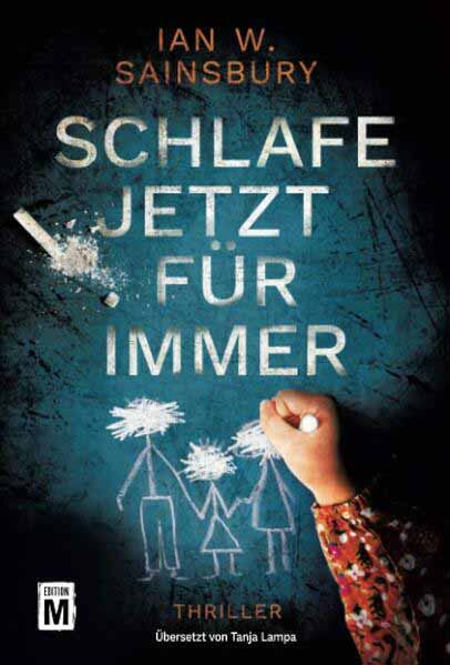 Schlafe jetzt für immer | Ian W. Sainsbury