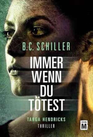 Immer wenn du tötest | B.C. Schiller