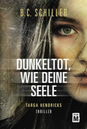 Dunkeltot, wie deine Seele | B.C. Schiller