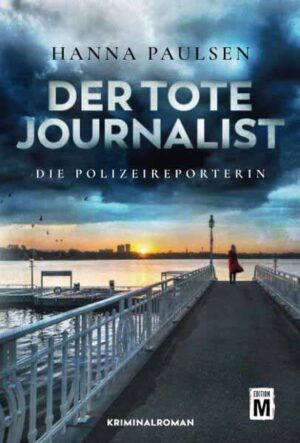 Der tote Journalist | Hanna Paulsen