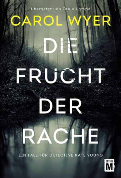 Die Frucht der Rache | Carol Wyer