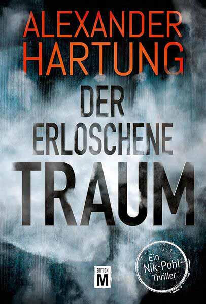 Der erloschene Traum | Alexander Hartung