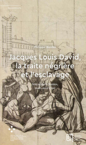 Jacques Louis David, la traite négrière et l’esclavage | Philippe Bordes