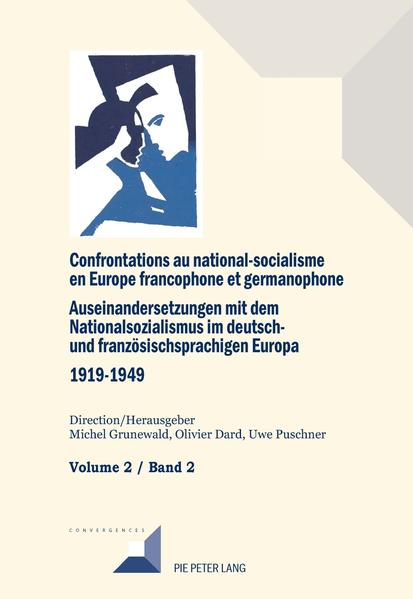 Confrontations au national-socialisme dans l'Europe francophone et germanophone (1919-1949): Auseinandersetzungen mit dem Nationalsozialismus im deutsch- und französischsprachigen Europa (1919-1949 | Bundesamt für magische Wesen