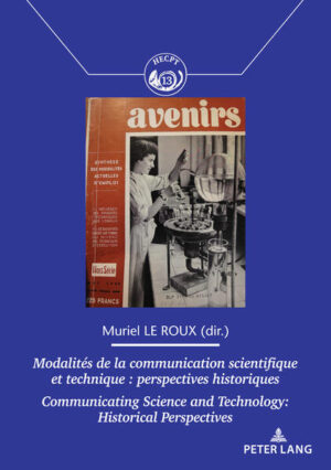 Modalités de la communication scientifique et technique / Communicating Science and Technology | Muriel Le Roux