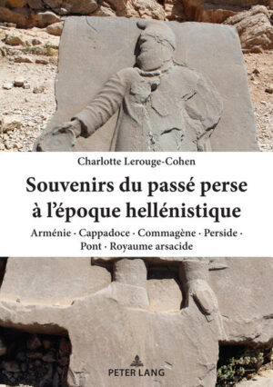 Souvenirs du passé perse à l’époque hellénistique | Charlotte Lerouge-Cohen