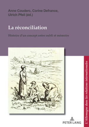 La réconciliation / Versöhnung | Anne Couderc, Corine Defrance, Ulrich Pfeil