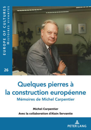Quelques pierres à la construction européenne | Michel Carpentier, Alain Servantie
