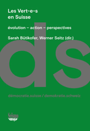 Les Vert-e-s en Suisse | Sarah Bütikofer, Werner Seitz, Sarah Bütikofer, Martin Dolezal, Gesine Fuchs, Fabrizio Gilardi, Monika Gisler, Maja Haus, Karin Ingold, Lucas Leemann, Georg Lutz, Angela Odermatt, Adrien Petitpas, Madeleine Schneider, Daniel Schwarz, Andrea Schweizer, Pascal Sciarini, Werner Seitz, Isabelle Stadelmann-Steffen, Virginia Wenger