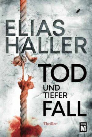 Tod und tiefer Fall | Elias Haller