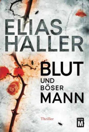 Blut und böser Mann | Elias Haller