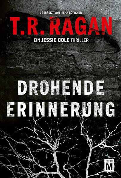 Drohende Erinnerung | T.R. Ragan