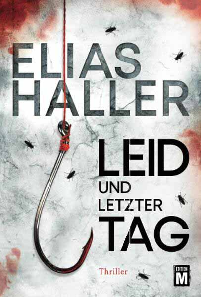 Leid und letzter Tag | Elias Haller