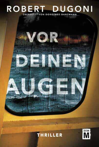 Vor deinen Augen | Robert Dugoni