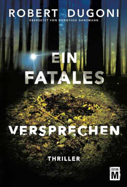 Ein fatales Versprechen | Robert Dugoni