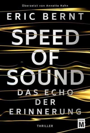 Speed of Sound - Das Echo der Erinnerung | Eric Bernt