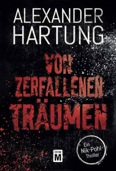 Von zerfallenen Träumen | Alexander Hartung