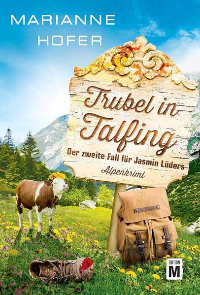 Trubel in Talfing | Marianne Hofer