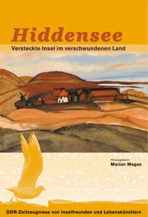 Hiddensee - Versteckte Insel im verschwundenen Land | Marion Magas