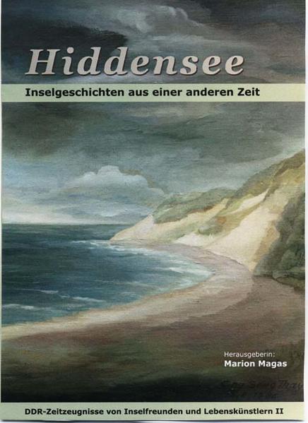 Hiddensee - Inselgeschichten aus einer anderen Zeit | Marion Magas