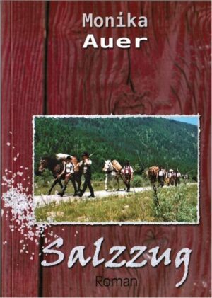 Ein Roman über eine Frau, deren bisheriges Leben auf den Kopf gestellt wird, als Sie durch Zufall unter die Männer eines historischen Salzzuges vom Samerberg gerät.