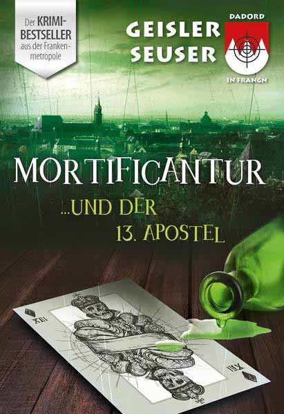 Mortificantur und der 13. Apostel Dadord in Frangn aus der Schorsch Bachmeyer Krimi-Reihe | Roland Geisler