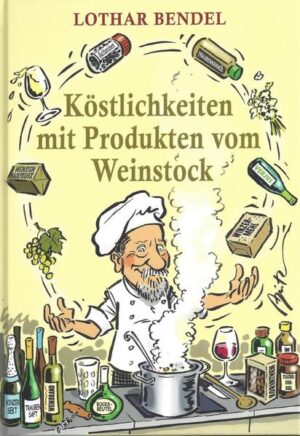 Das Kochen mit Zutaten, die aus dem Weinstock gewonnen werden, ist eigentlich nichts Neues