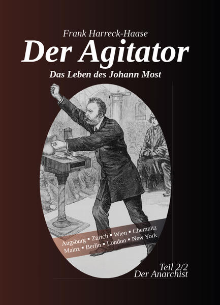 Der Agitator - Das Leben des Johann Most