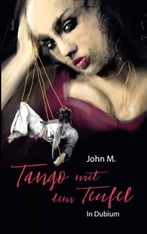 Tango mit dem Teufel In Dubium | John M.