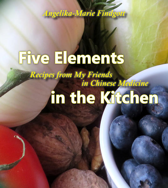 Five Elements in the Kitchen Recipes from My Friends in Chinese Medicine In this one-of-a-kind cookbook, Angelika Findgott has scrupulously collected more than 40 recipes from her brilliant friends—all of them specialists in Chinese medicine. For many years, they have cooked together or for each other