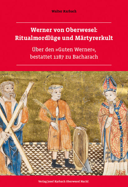 Werner von Oberwesel: Ritualmordlüge und Märtyrerkult | Bundesamt für magische Wesen