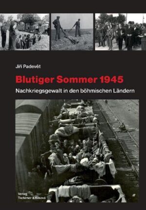 Blutiger Sommer 1945 | Jiri Padevet