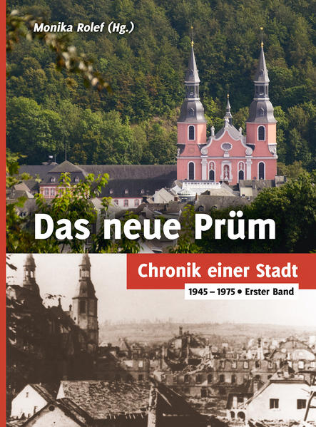 Das neue Prüm - Chronik einer Stadt | Monika Rolef