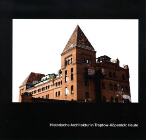 Historische Architektur in Treptow-Köpenick: Heute | Bundesamt für magische Wesen